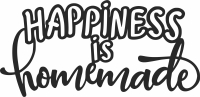 Happiness is homemade wall sign - For Laser Cut DXF CDR SVG Files - free download