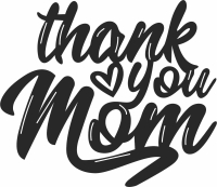 thank you mom sign - For Laser Cut DXF CDR SVG Files - free download