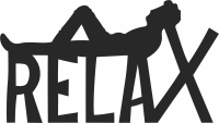 Relax motivational sign - For Laser Cut DXF CDR SVG Files - free download