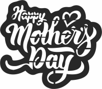 happy mothers day - For Laser Cut DXF CDR SVG Files - free download