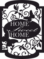home sweet home Plaque sign - For Laser Cut DXF CDR SVG Files - free download