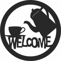 welcome sign tea coffee pot - fichier DXF SVG CDR coupe, prêt à découper pour plasma routeur laser