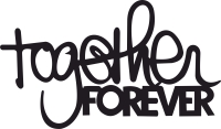 together forever wall sign clipart - For Laser Cut DXF CDR SVG Files - free download
