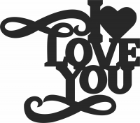 I love you heart sign  - For Laser Cut DXF CDR SVG Files - free download