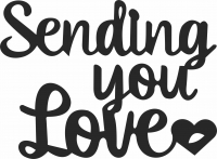 Sending you love wall sign clipart  - For Laser Cut DXF CDR SVG Files - free download